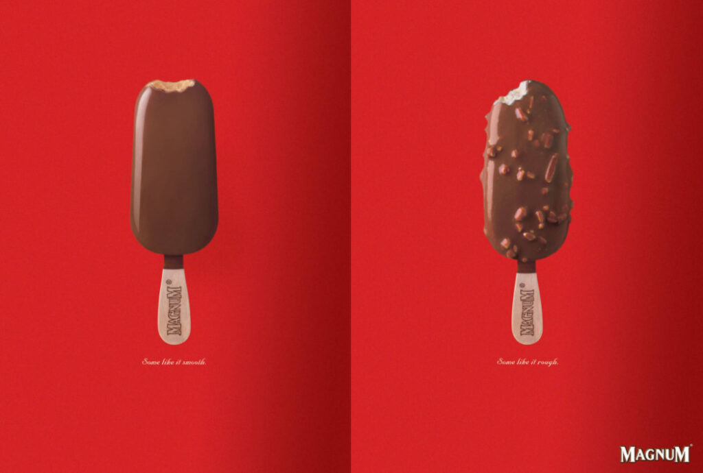 Ad per Magnum. Ci sono due immagini del gelato Magnum a confronto, una Classic e una Almond. La prima dice "Some like it Smooth" (A qualcuno piace liscio), l'altra "Some like it rough" (A qualcuno piace ruvido).